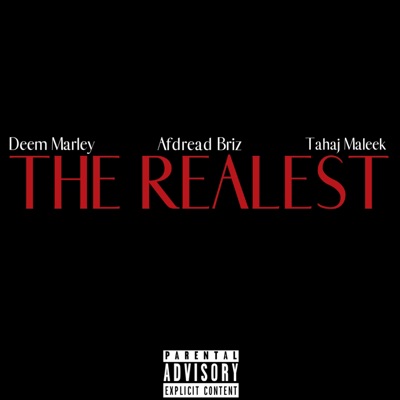 The Realest (feat. Afdread Briz & Tahaj Maleek) - Single