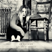 Dirt on My Tongue - Jo Harman