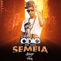 O Ódio Que Você Semeia (feat. Mago SR) - Single - Mc Jhonyn