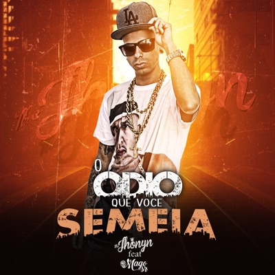 O Ódio Que Você Semeia (feat. Mago SR) - Single