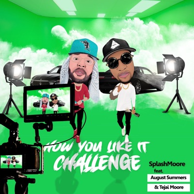 How U Like It Challenge (feat. August Summers & Tejai Moore) - Single