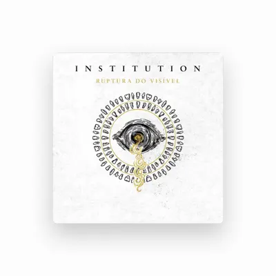Listen to Institution, watch music videos, read bio, see tour dates & more!
