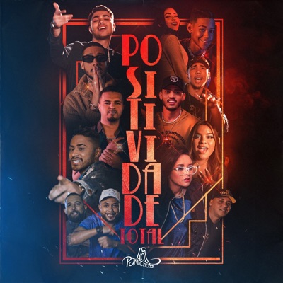 Positividade Total (feat. Dany Bala, Thiaguinho MT, Alicia Alves, MC Jonas B, Grupo Quintessencia, Gaby Lopes, O.P.A Gang, Algo Mais & Delluka Vieira) - Single