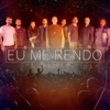 Eu Me Rendo - Single