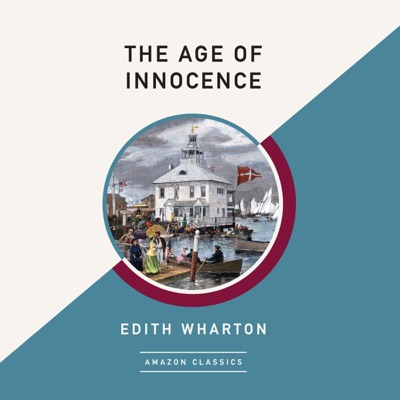 The Age of Innocence (AmazonClassics Edition) (Unabridged)