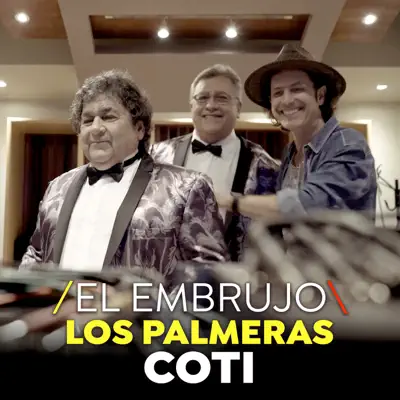 El Embrujo - Single - Coti