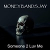Someone 2 Luv Me - Single