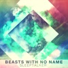 Beasts With No Name