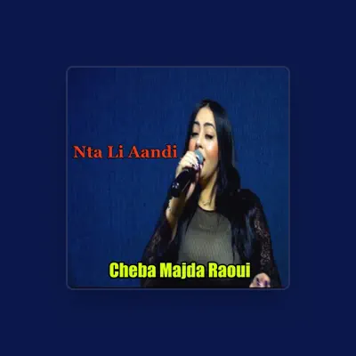 Listen to Cheba Majda Raoui, watch music videos, read bio, see tour dates & more!