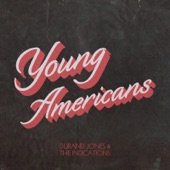 Durand Jones & the Indications - Young Americans