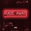 Fade Away - Single