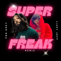 Super Freak (Freestyle) (feat. Lizzy Jeff) - Single - PBD Grey
