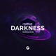 Darkness Single
