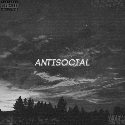 Antisocial (feat. Senjor Haze) - Single