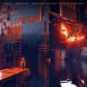 Good Things Fall Apart (Tiësto's Big Room Remix) - Single