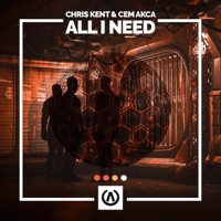 All I Need - Single - Cem Akca & Chris Kent