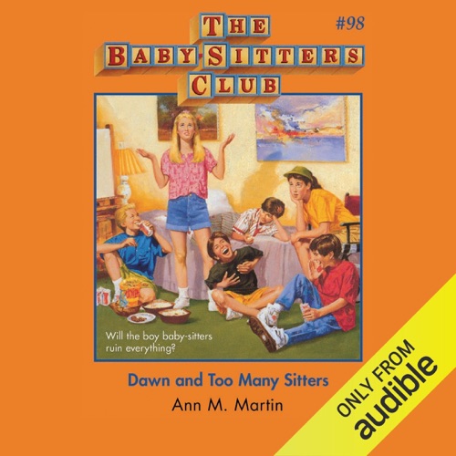 Dawn and Too Many Sitters: The Baby-Sitters Club, Book 98 (Unabridged) cover