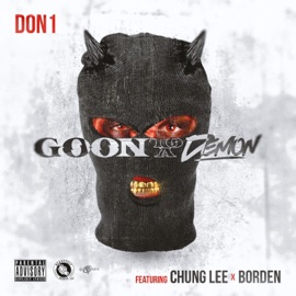 Goon to a Demon (feat. Chung & Borden) Don1