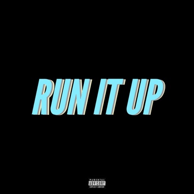 Run It Up - Single