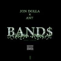 Bands (feat. A.N.T Fhyf) - Single - Jon Dolla