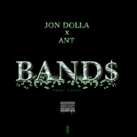 Bands (feat. A.N.T Fhyf) Jon Dolla