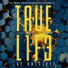 TRUEL1F3 (Truelife) (Unabridged) - Jay Kristoff