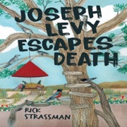 Joseph Levy Escapes Death (Unabridged) - Rick Strassman