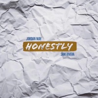 Honestly (feat. Sam Rivera) - Single - Jordan May