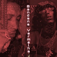 Bandana Vermelha (feat. xédow) - Single - Skinny D RDT
