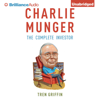 Tren Griffin - Charlie Munger: The Complete Investor (Unabridged) アートワーク