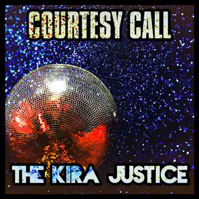 Courtesy Call - Single - The Kira Justice