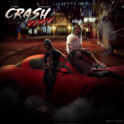 Crash (feat. Lil Gray) [Remix] - Single