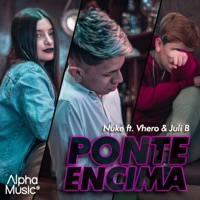 Ponte Encima (feat. Vhero & Juli B) - Single - Nuke