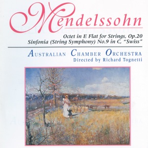 Mendelssohn: Octet For Strings Op.20/Sinfonia No.9 "Swiss"