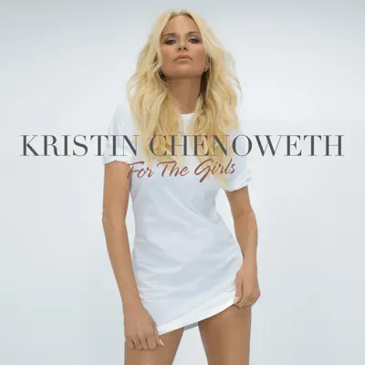 For the Girls - Kristin Chenoweth For the Girls - Kristin Chenoweth