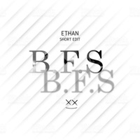 B.F.S - Single - Ethan xD