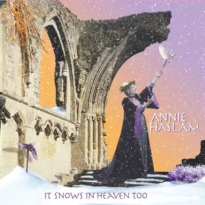 It Snows In Heaven Too - Annie Haslam It Snows In Heaven Too - Annie Haslam