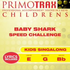 Baby Shark - Speed Challenge (Kids Singalong Primotrax) [Performance Tracks] - EP