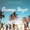 Edward Maya - Sunny Days (feat. United People)