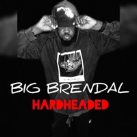 Hardheaded - BIG Brendal