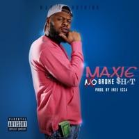 No Broke Shit - Single - Maxie