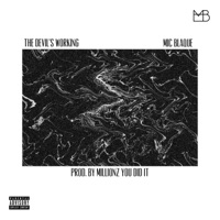 The Devil's Working - Single - Mic Blaque