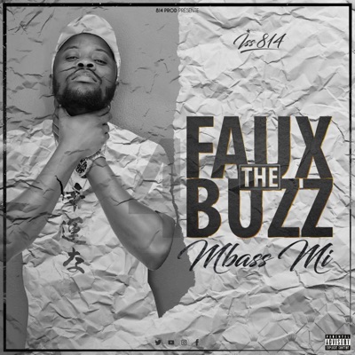 Faux the Buzz (Mbass Mi) - Single