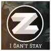 Zanoii - I Can't Stay