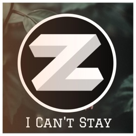 I Can't Stay Zanoii