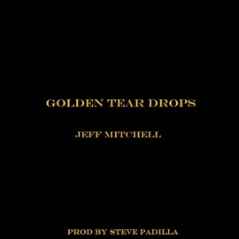 Golden Tear Drops Jeff Mitchell
