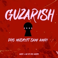 Guzarish (feat. Sami Amiri) - Single - DRG Musics