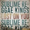 Lost on You - Sublime Reggae Kings lyrics