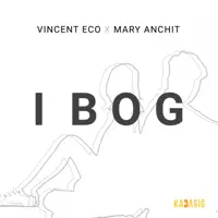 Ibog — Vincent Eco & Mary Anchit