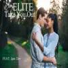 Stream & download Take You Out (feat. Jane Doe) - Single